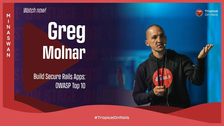 Build Secure Rails Apps: Overcoming the OWASP Top 10 conference talk
